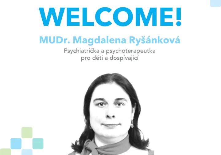 Vítáme novou vynikající psychiatričku pro děti a dospívající